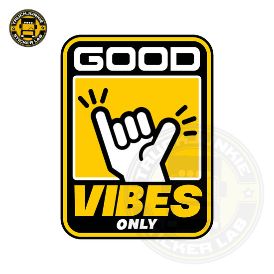 Good Vibes Only Sign - Vollst&auml;ndig bedruckter Aufkleber