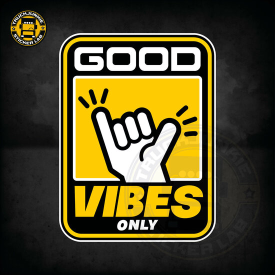 Good Vibes Only Sign - Vollst&auml;ndig bedruckter Aufkleber