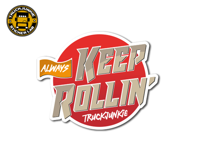ALWAYS KEEP ROLLIN' TJ - FULL PRINT AUFKLEBER