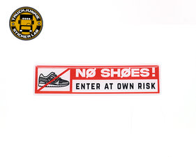 NO SHØES ENTER AT OWN RISK - 3D DELUXE FULL PRINT AUFKLEBER