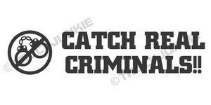 CATCH REAL CRIMINALS - AUFKLEBER